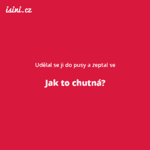 Udělal se ji do pusy